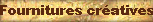achat fournitures loisirs cr�atifs