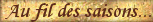 Au fil des saisons